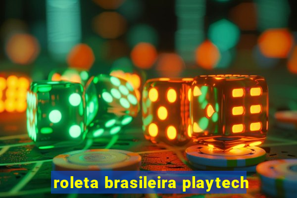 roleta brasileira playtech